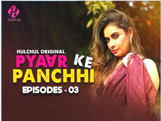 Pyaar Ke Panchhi Episode 3