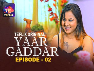 Yaar Gaddar Episode 2