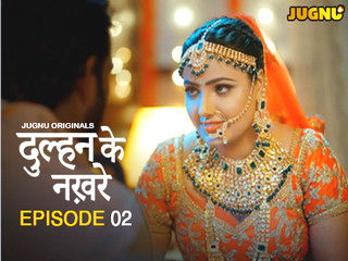 Dulhan Ke Nakhre Episode 2