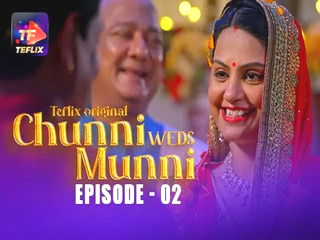 Chunni Weds Munni Episode 2