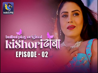Kishori Dhaba epi 2