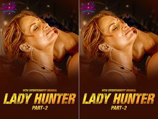 Today Exclusive-Lady Hunter Part2 Episode 1