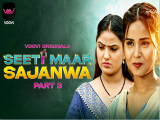 First On Net -Seeti Maar Sajanwa P3 Episode 6